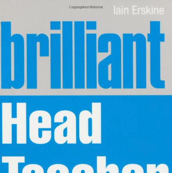 The book cover of Brilliant Head Teacher: What you need to know to be a truly outstanding Head Teacher.